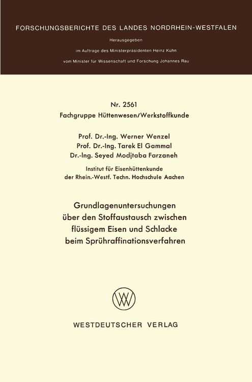 Bild vom Artikel Grundlagenuntersuchungen über den Stoffaustausch zwischen flüssigem Eisen und Schlacke beim Sprühraffinationsverfahren vom Autor Werner Wenzel