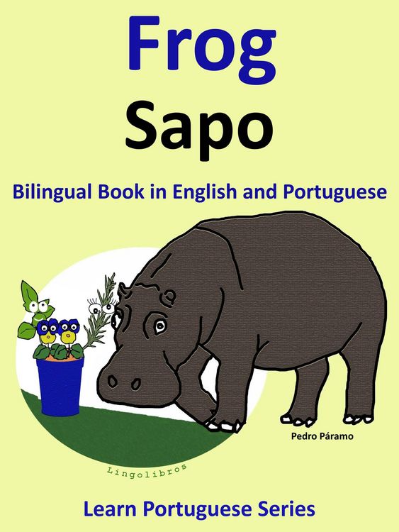 Produktbild: Bilingual Book in English and Portuguese: Frog - Sapo. Learn Portuguese Collection