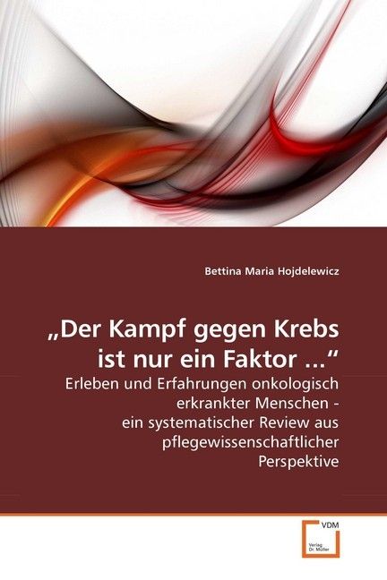 Produktbild: Hojdelewicz, B: "Der Kampf gegen Krebs ist nur ein Faktor ..