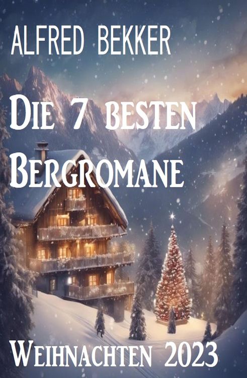 Die 7 besten Bergromane Weihnachten 2023