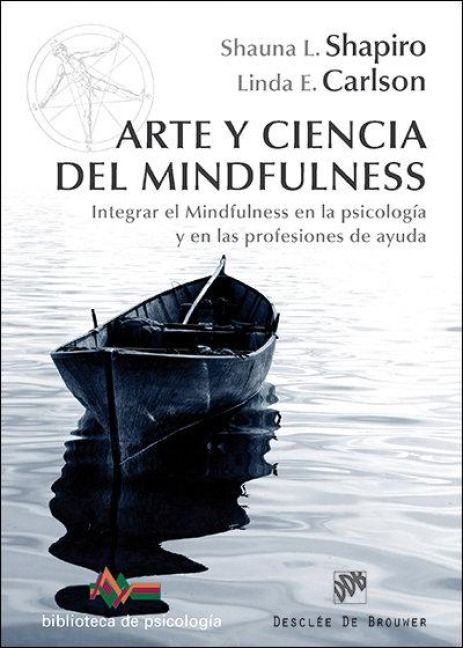 Produktbild: Arte y ciencia del mindfulness : integrar el mindfulness en la psicolog&iacute;a y en las profesiones de ayuda