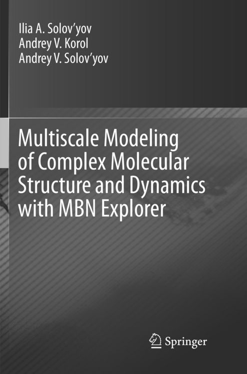 Produktbild: Multiscale Modeling of Complex Molecular Structure and Dynamics with MBN Explorer