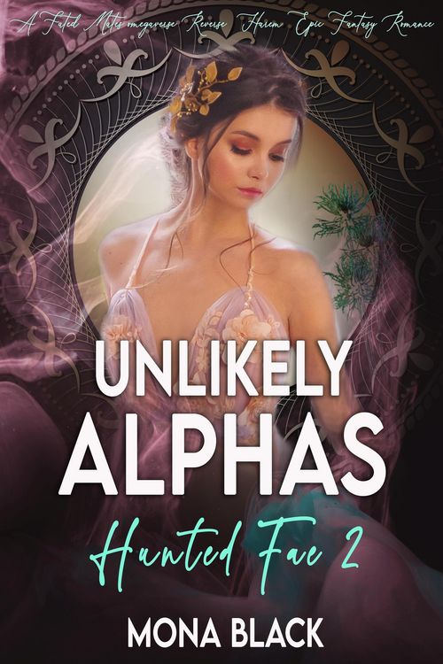Produktbild: Unlikely Alphas: a Fated Mates Omegaverse Reverse Harem Epic Fantasy Romance (Hunted Fae, #2)