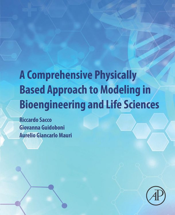 Produktbild: A Comprehensive Physically Based Approach to Modeling in Bioengineering and Life Sciences