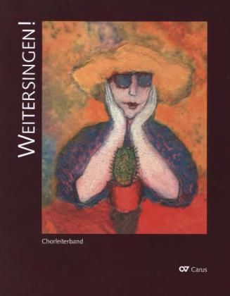 Produktbild: Weitersingen! 100 Chors&auml;tze f&uuml;r &Auml;ltergewordene, m. Audio-CD