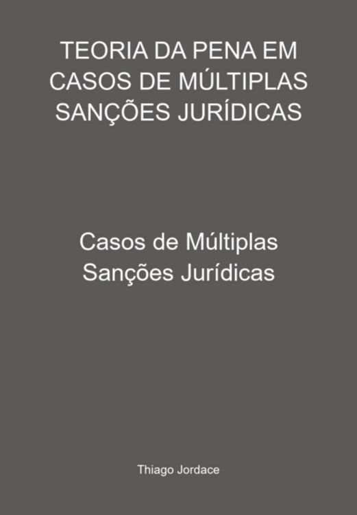 Produktbild: Teoria Da Pena Em Casos De M&uacute;ltiplas San&ccedil;&otilde;es Jur&iacute;dicas