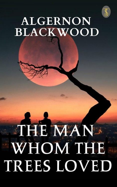 Produktbild: The Man Whom The Trees Loved