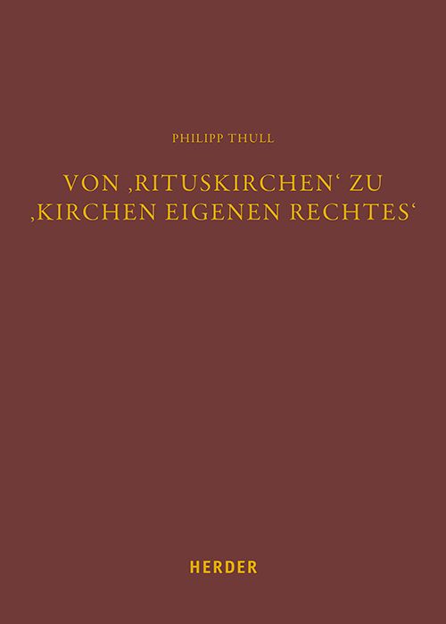Produktbild: Von &sbquo;Rituskirchen&lsquo; zu &sbquo;Kirchen eigenen Rechtes&lsquo;