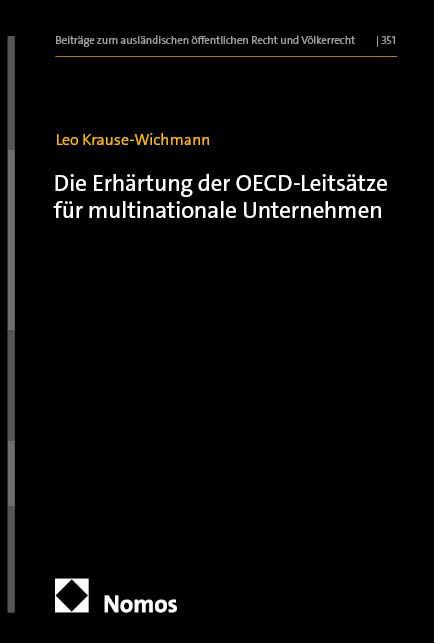Produktbild: Die Erh&auml;rtung der OECD-Leits&auml;tze f&uuml;r multinationale Unternehmen