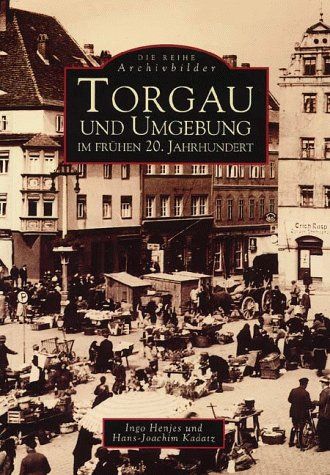 Produktbild: Torgau und Umgebung im fr&uuml;hen 20. Jahrhundert