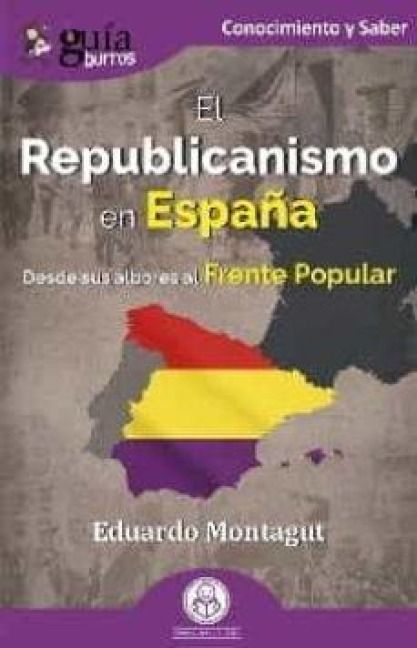 Produktbild: El republicanismo en Espa&ntilde;a : desde sus albores al Frente Popular