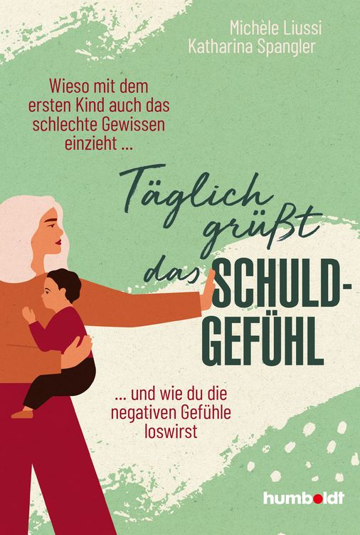 Produktbild: T&auml;glich gr&uuml;&szlig;t das Schuldgef&uuml;hl