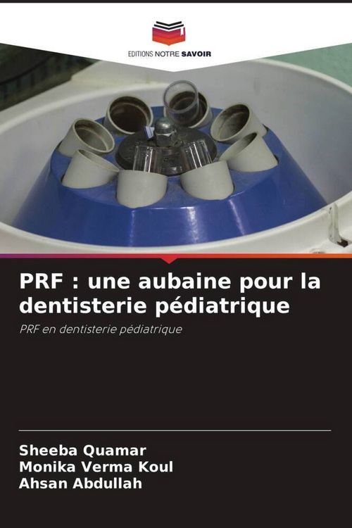 Produktbild: PRF : une aubaine pour la dentisterie p&eacute;diatrique