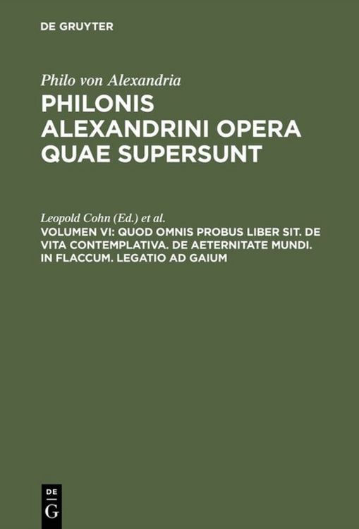 Produktbild: Quod omnis probus liber sit. De vita contemplativa. De aeternitate mundi. In Flaccum. Legatio ad Gaium