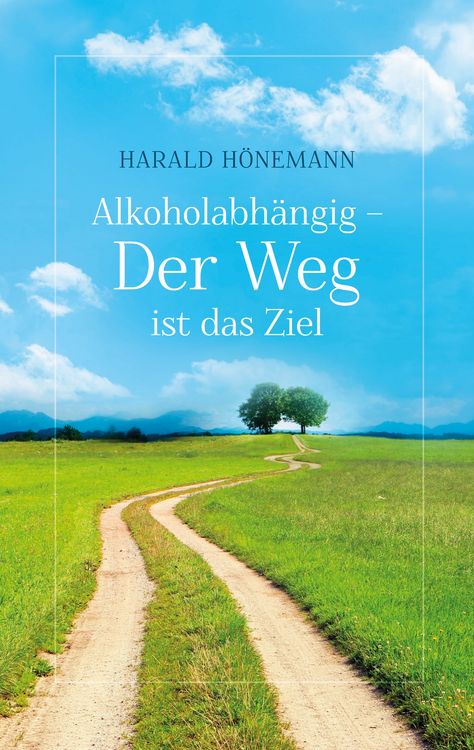 Produktbild: Alkoholabh&auml;ngig - Der Weg ist das Ziel