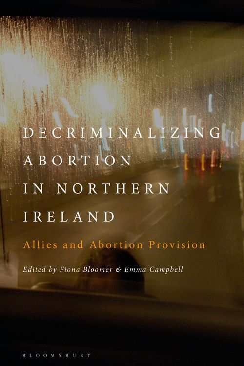 Produktbild: Decriminalizing Abortion in Northern Ireland