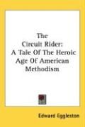 Produktbild: The Circuit Rider: A Tale of the Heroic Age of American Methodism