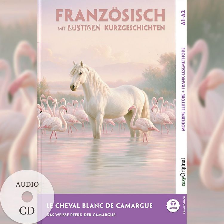 Produktbild: Le Cheval Blanc de Camargue - Franz&ouml;sisch lernen mit lustigen Kurzgeschichten A1-A2 (+ Audio-CD)