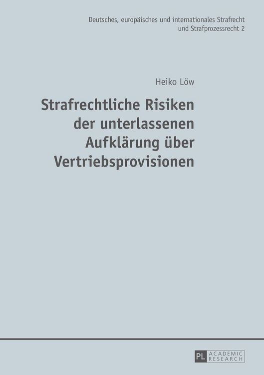 Produktbild: Strafrechtliche Risiken der unterlassenen Aufkl&auml;rung &uuml;ber Vertriebsprovisionen