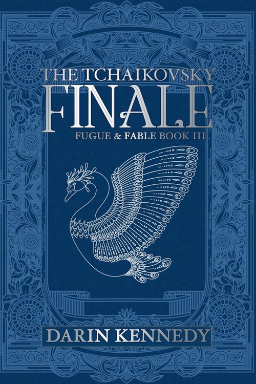 Produktbild: The Tchaikovsky Finale (Fugue & Fable, #3)