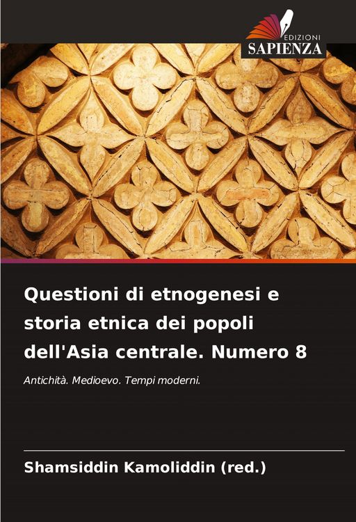 Produktbild: Questioni di etnogenesi e storia etnica dei popoli dell'Asia centrale. Numero 8