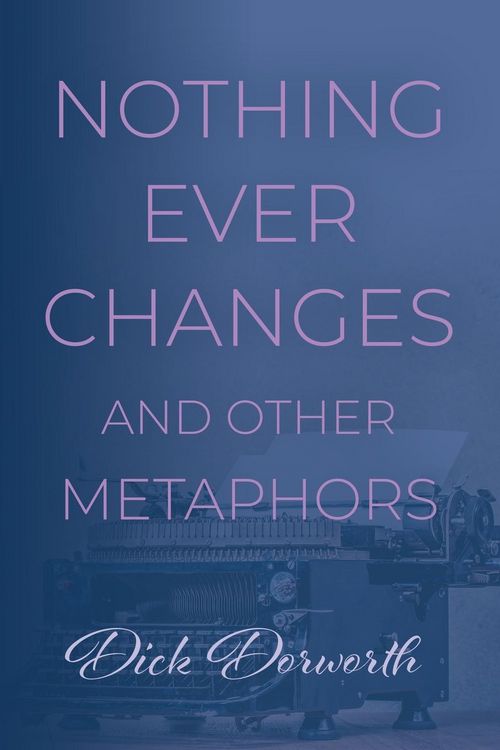 Produktbild: Nothing Ever Changes And Other Mutations