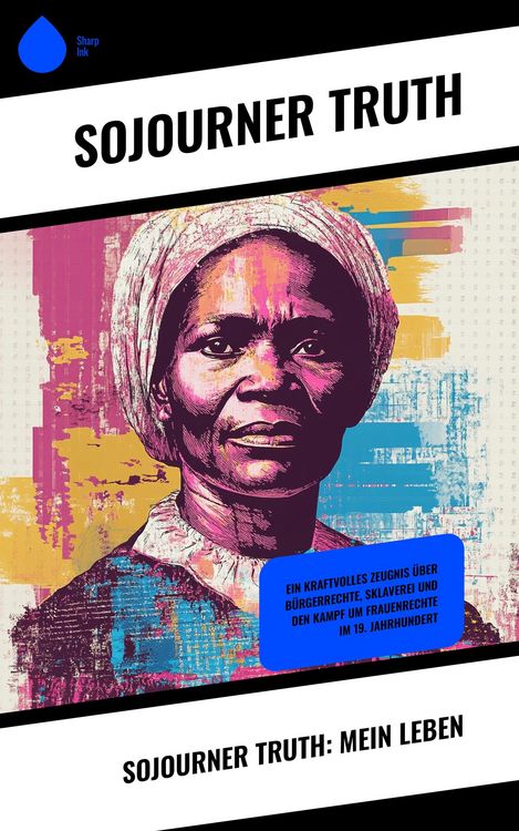 Produktbild: Sojourner Truth: Mein Leben