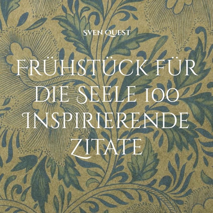 Produktbild: Fr&uuml;hst&uuml;ck f&uuml;r die Seele 100 Inspirierende Zitate