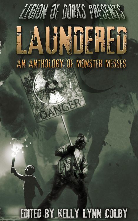 Produktbild: Laundered - An Anthology of Monster Messes (Legion of Dorks presents, #1)