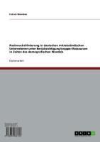 Produktbild: Nachwuchsf&ouml;rderung in deutschen mittelst&auml;ndischen Unternehmen unter Ber&uuml;cksichtigung knapper Ressourcen in Zeiten des demografischen Wandels
