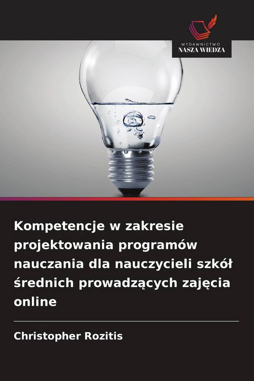 Produktbild: Kompetencje w zakresie projektowania program&oacute;w nauczania dla nauczycieli szk&oacute;&iquest; &iquest;rednich prowadz&iquest;cych zaj&iquest;cia online