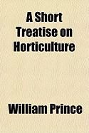 Produktbild: A Short Treatise on Horticulture
