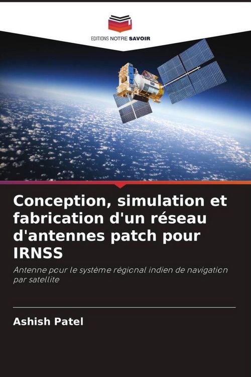 Produktbild: Conception, simulation et fabrication d'un r&eacute;seau d'antennes patch pour IRNSS