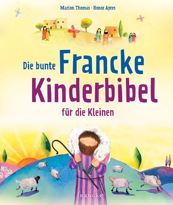 Produktbild: Die bunte Francke-Kinderbibel f&uuml;r die Kleinen