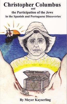 Produktbild: Christopher Columbus and the Participation of the Jews in the Spanish and Portuguese Discoveries