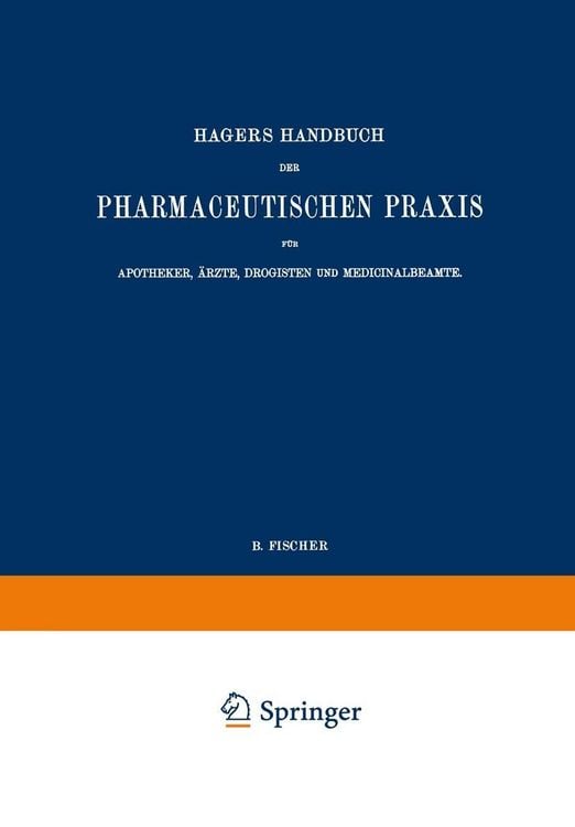 Produktbild: Hagers Handbuch der Pharmaceutischen Praxis f&uuml;r Apotheker, &Auml;rzte, Drogisten und Medicinalbeamte