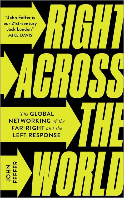 Produktbild: Right Across the World: The Global Networking of the Far-Right and the Left Response