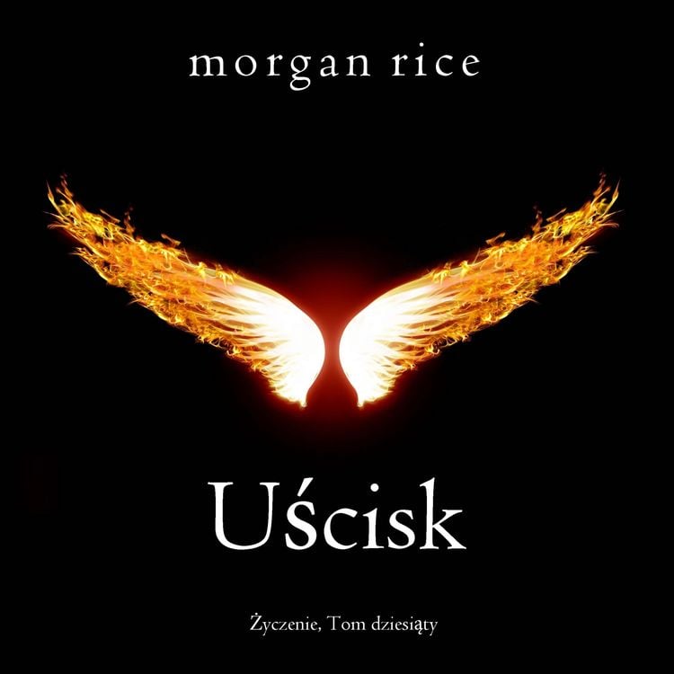 Produktbild: Uścisk (Życzenie, Tom dziesiąty)