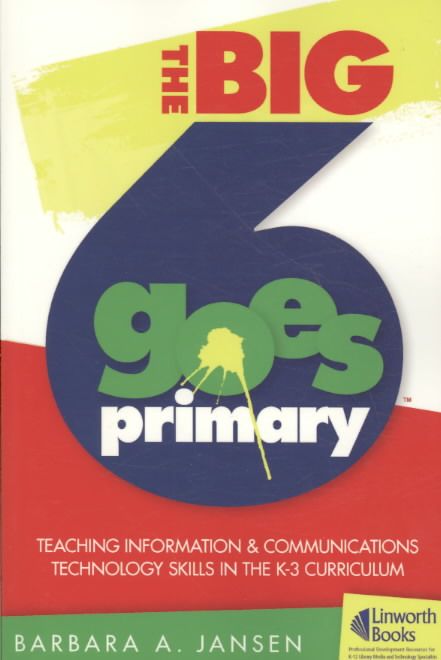 Produktbild: The Big6 Goes Primary!: Teaching Information and Communications Technology Skills in Grades K-3