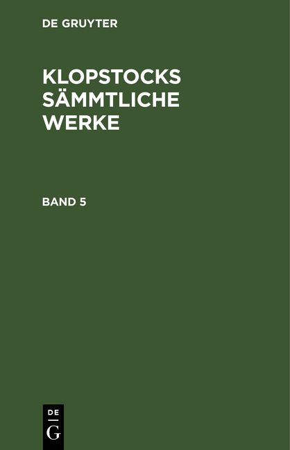 Produktbild: Klopstocks s&auml;mmtliche Werke. Band 5