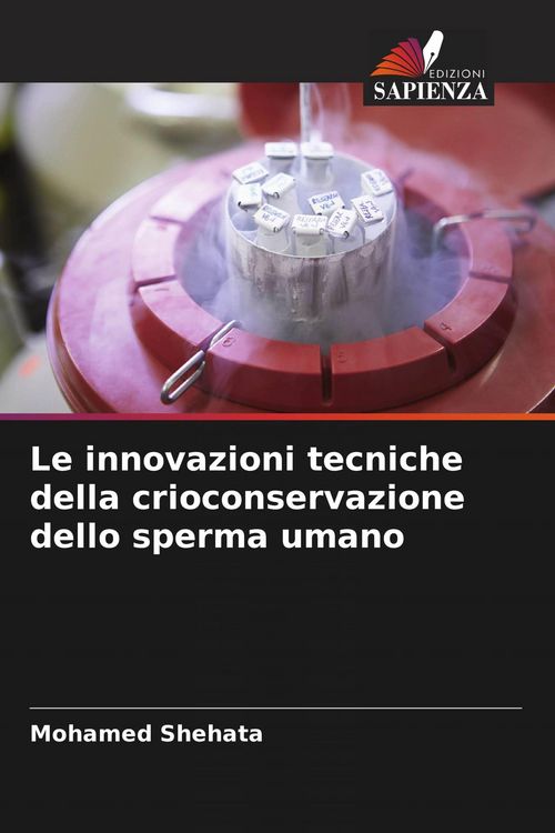 Produktbild: Le innovazioni tecniche della crioconservazione dello sperma umano