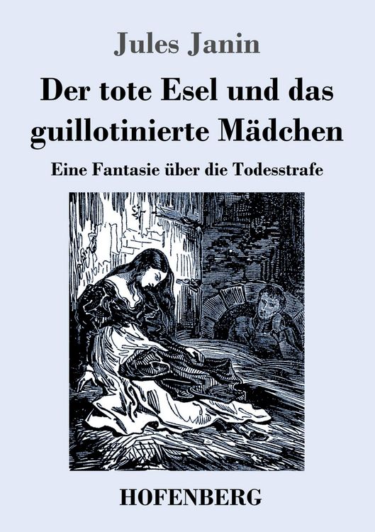 Produktbild: Der tote Esel und das guillotinierte M&auml;dchen