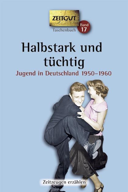 Produktbild: Halbstark und t&uuml;chtig. Taschenbuch
