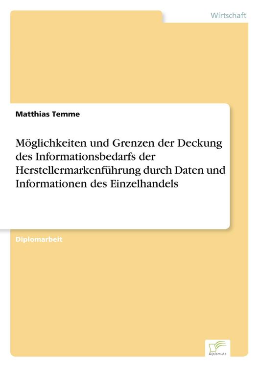 Produktbild: M&ouml;glichkeiten und Grenzen der Deckung des Informationsbedarfs der Herstellermarkenf&uuml;hrung durch Daten und Informationen des Einzelhandels