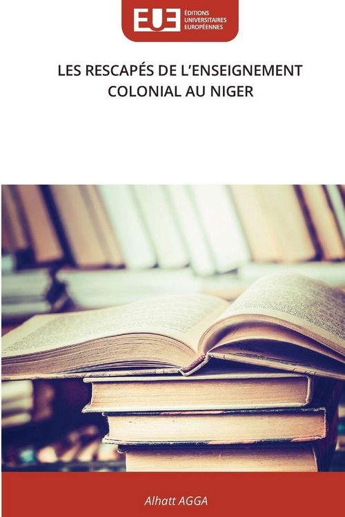 Produktbild: Les Rescap&eacute;s De L'enseignement Colonial Au Niger