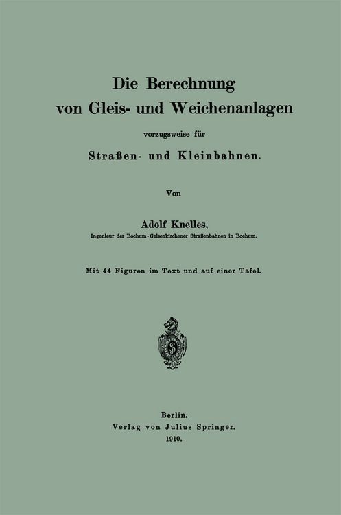 Produktbild: Die Berechnung von Gleis- und Weichenanlagen vorzugsweise f&uuml;r Stra&szlig;en- und Kleinbahnen