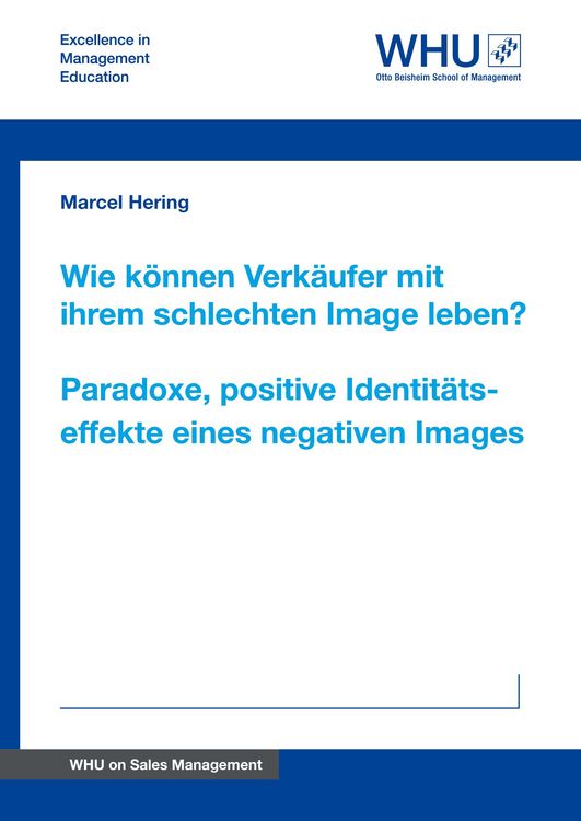 Produktbild: Wie k&ouml;nnen Verk&auml;ufer mit ihrem schlechten Image leben? Paradoxe, positive Identit&auml;tseffekte eines negativen Images