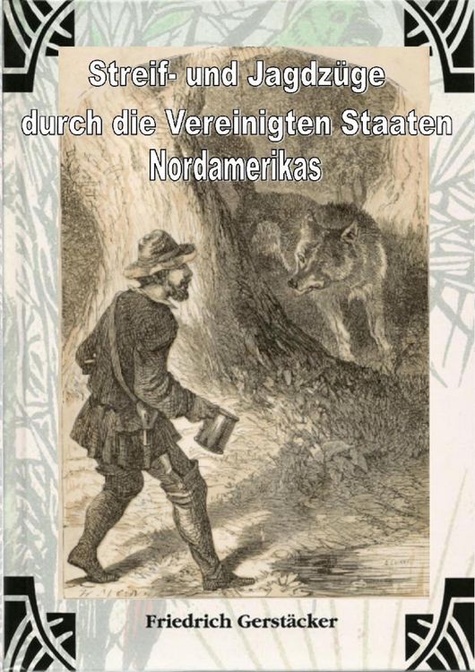 Produktbild: Streif- und Jagdz&uuml;ge durch die Vereinigten Staaten Nordamerikas