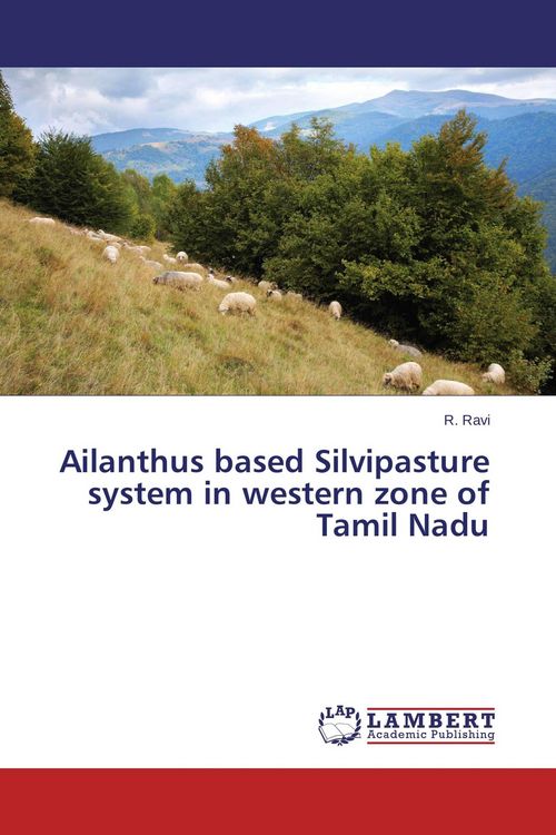 Produktbild: Ailanthus based Silvipasture system in western zone of Tamil Nadu