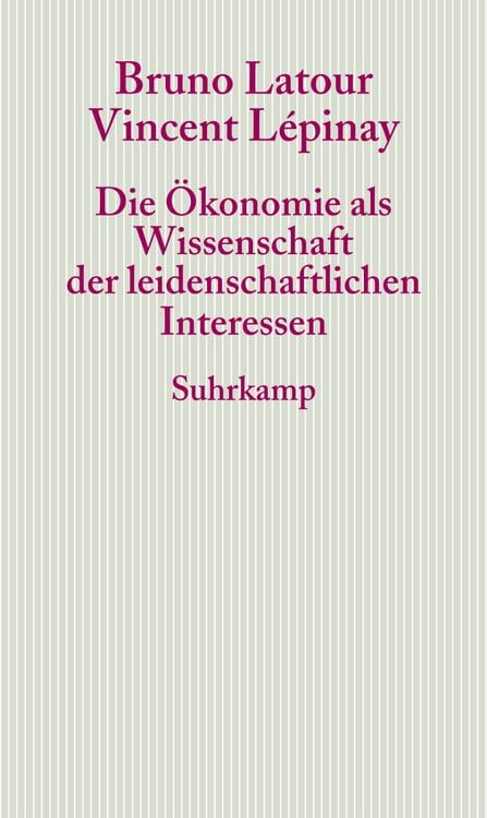 Produktbild: Die &Ouml;konomie als Wissenschaft der leidenschaftlichen Interessen